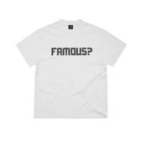 FAMOUS? TEE [WHITE]